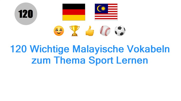 120 Wichtige Malayische Vokabeln zum Thema Sport Lernen